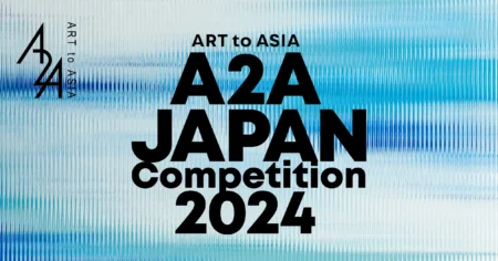 イベント「A2A(ART to ASIA) Competition 2024」渋谷ヒカリエ 8/ CUBE 1,2,3